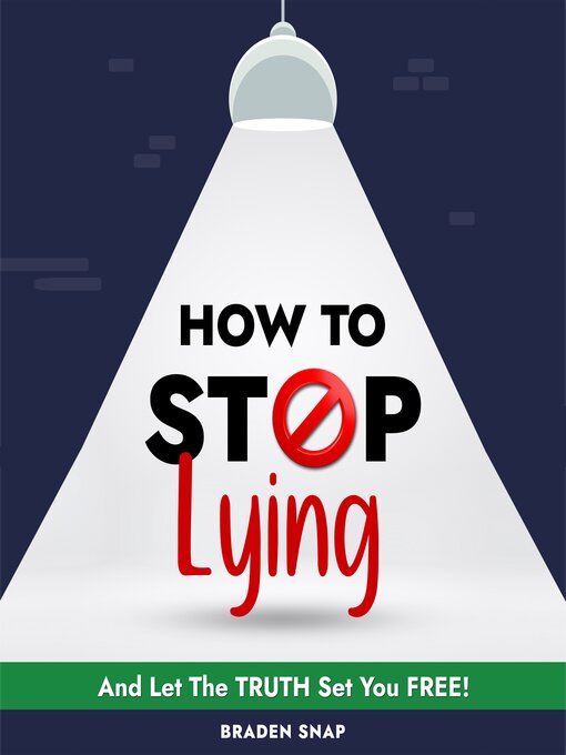 Title details for How to Stop Lying by Braden Snap - Wait list